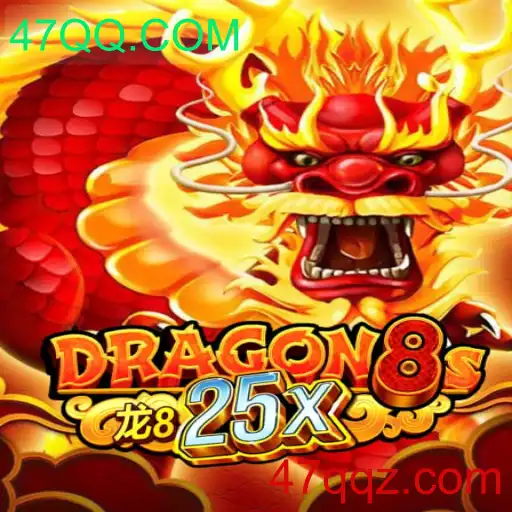Dragon8s25x: Descubra o Fascinante Mundo do Jogo com 47QQ.COM